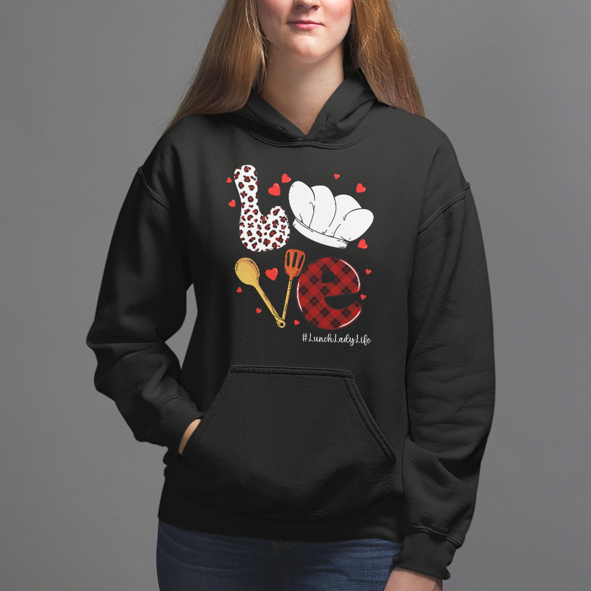 Valentine's Day Hoodie LOVE Lunch Lady Life - Wonder Print Shop