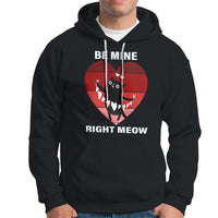 Valentine's Day Hoodie Be Mine Right Meow Funny Cat Lover - Wonder Print Shop