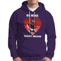 Valentine's Day Hoodie Be Mine Right Meow Funny Cat Lover - Wonder Print Shop