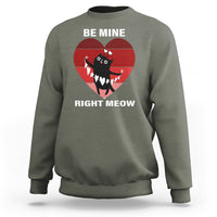 Valentine's Day Sweatshirt Be Mine Right Meow Funny Cat Lover - Wonder Print Shop