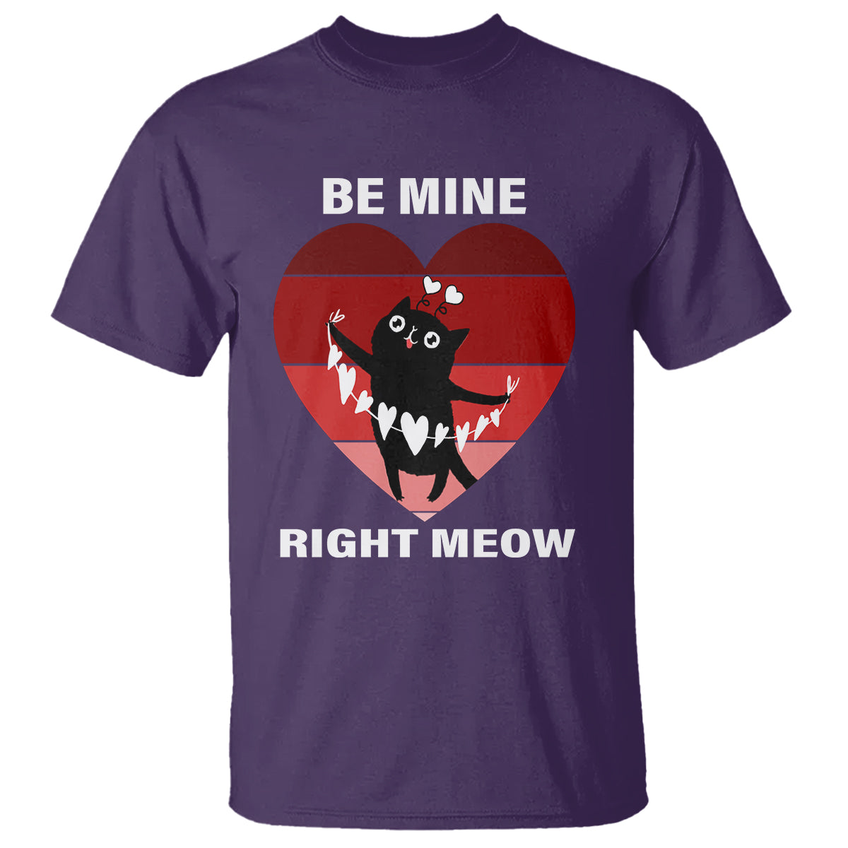 Valentine's Day T Shirt Be Mine Right Meow Funny Cat Lover - Wonder Print Shop