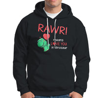 Valentine's Day Hoodie Rawr Means Love You in Dinosaur Cute Heart Ballon - Wonder Print Shop