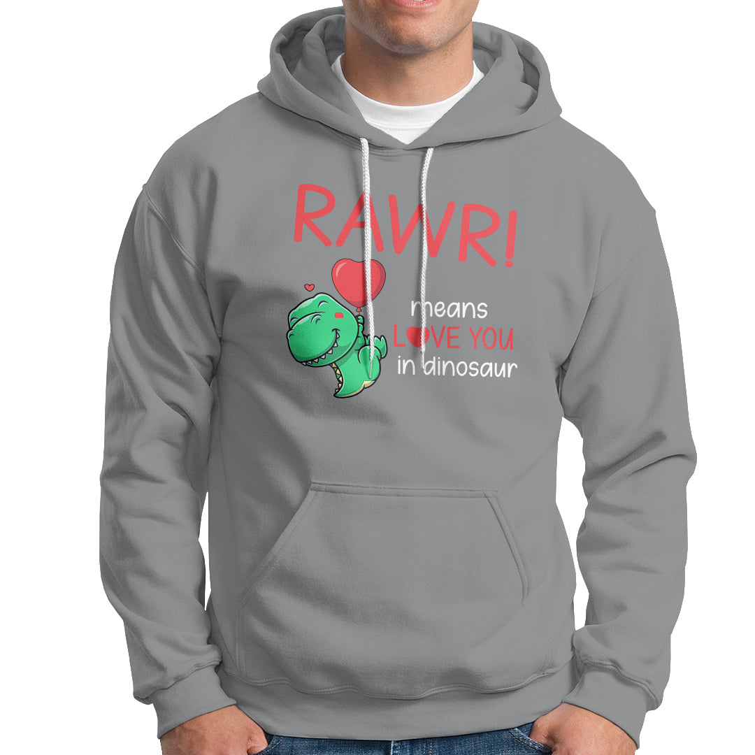 Valentine's Day Hoodie Rawr Means Love You in Dinosaur Cute Heart Ballon - Wonder Print Shop