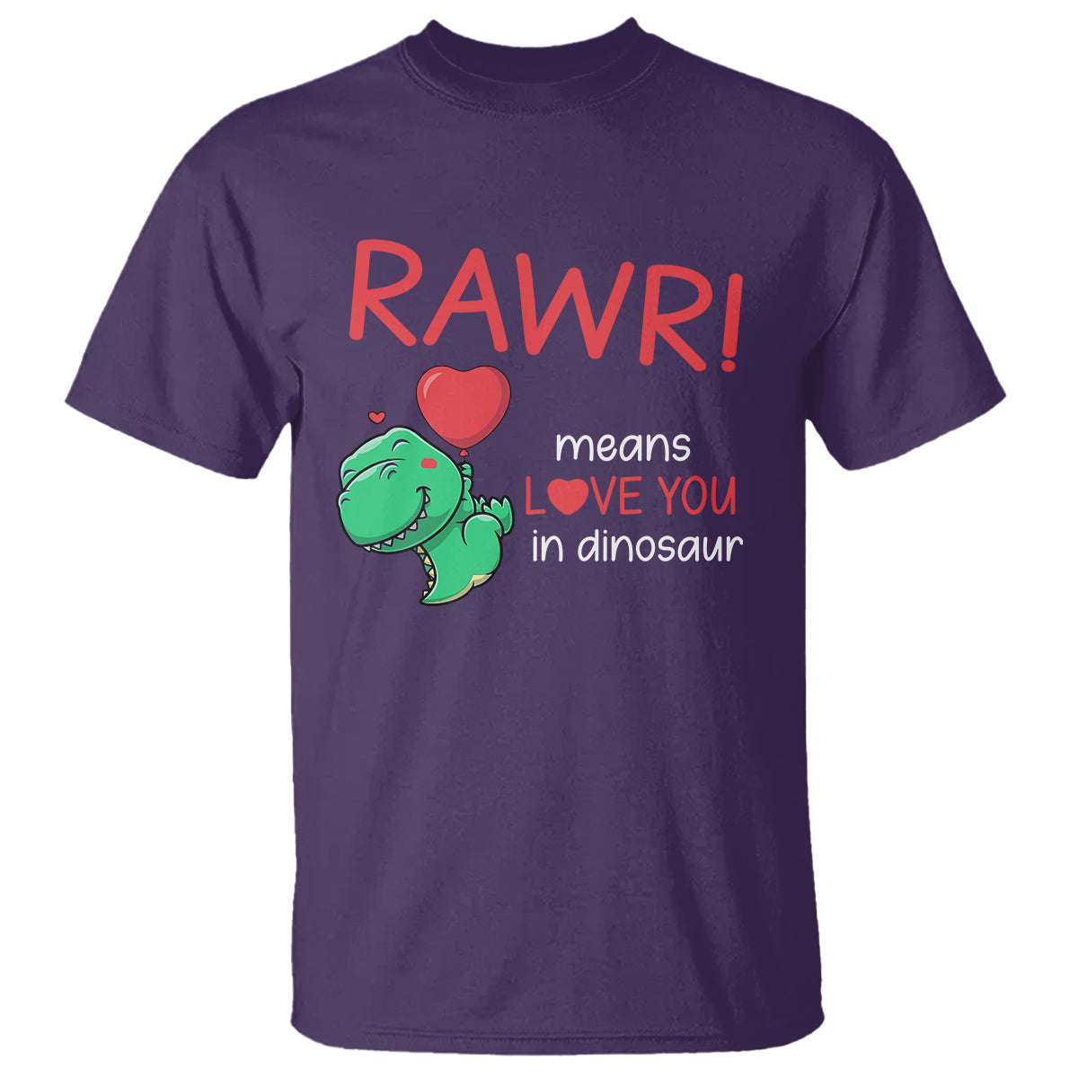 Valentine's Day T Shirt Rawr Means Love You in Dinosaur Cute Heart Ballon - Wonder Print Shop