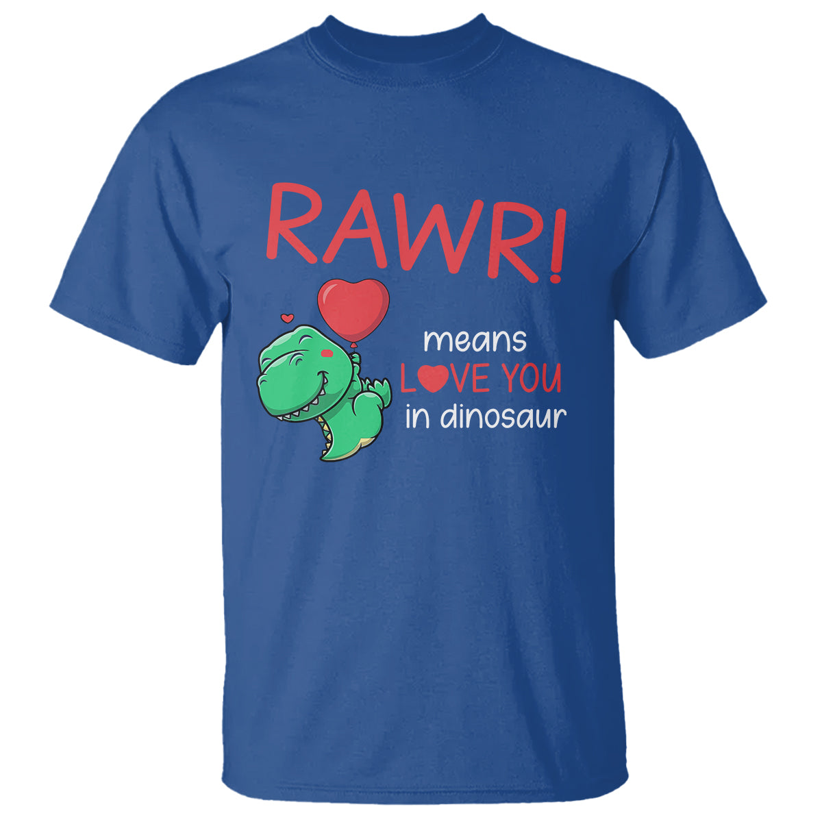 Valentine's Day T Shirt Rawr Means Love You in Dinosaur Cute Heart Ballon - Wonder Print Shop