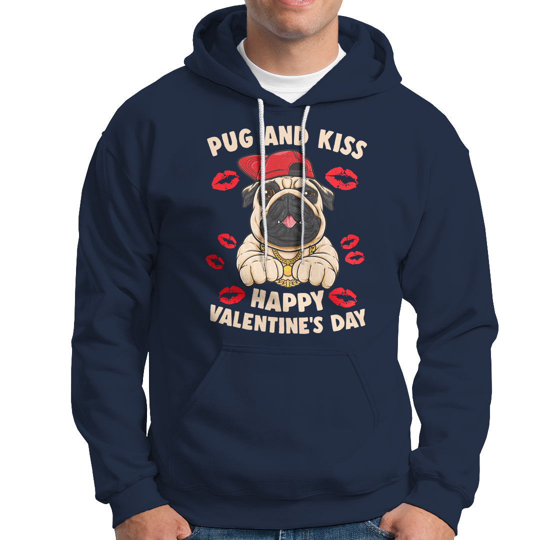 Pug And Kiss Happy Valentine's Day Funny Pet Lover Hoodie - Wonder Print Shop