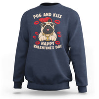 Pug And Kiss Happy Valentine's Day Funny Pet Lover Sweatshirt - Wonder Print Shop