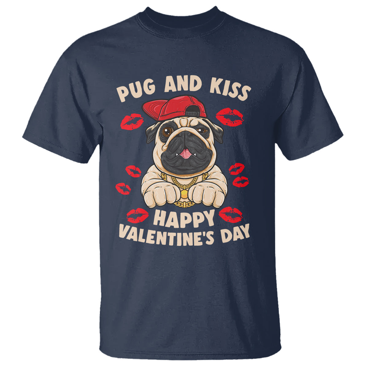Pug And Kiss Happy Valentine's Day Funny Pet Lover T Shirt - Wonder Print Shop