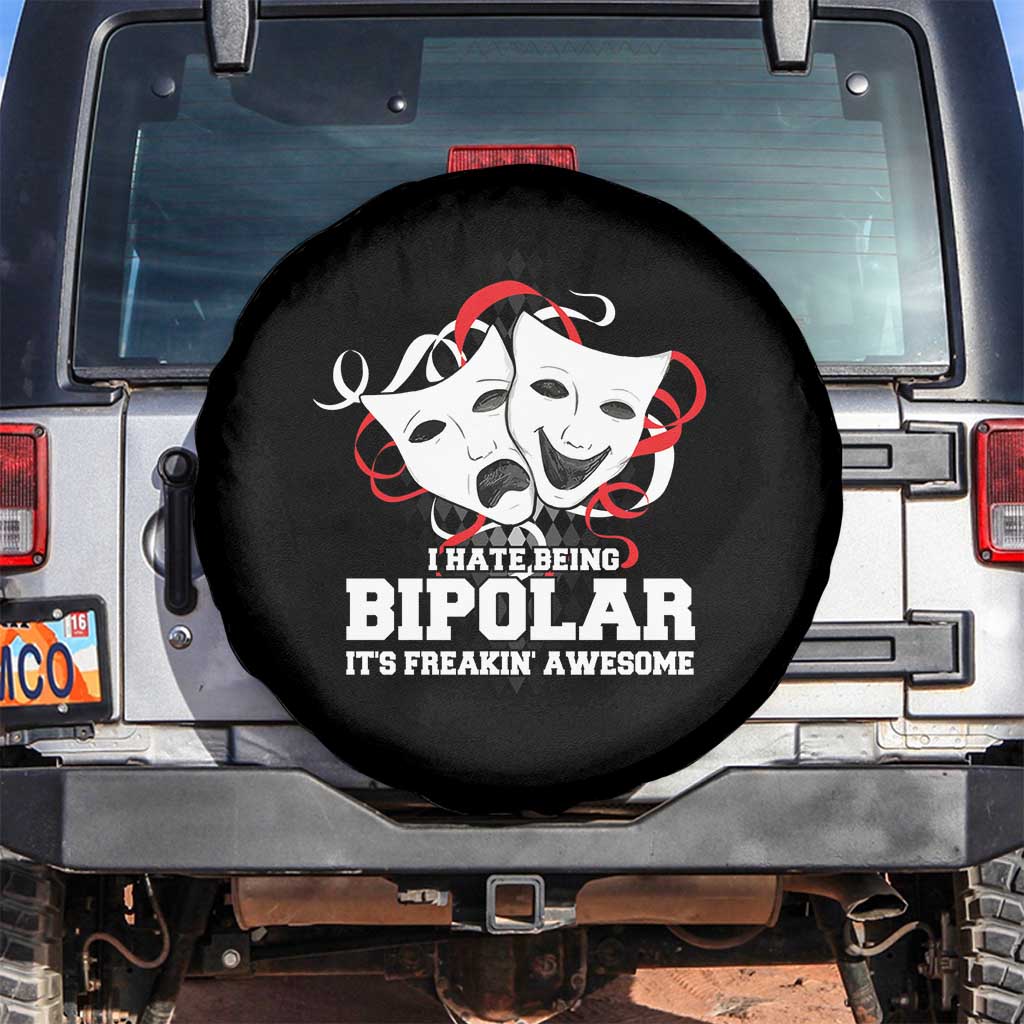 Bipolar Disorder Awareness Spare Tire Cover I Hate Being Bipolar It's Freakin' Awesome