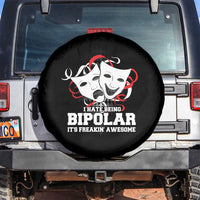 Bipolar Disorder Awareness Spare Tire Cover I Hate Being Bipolar It's Freakin' Awesome