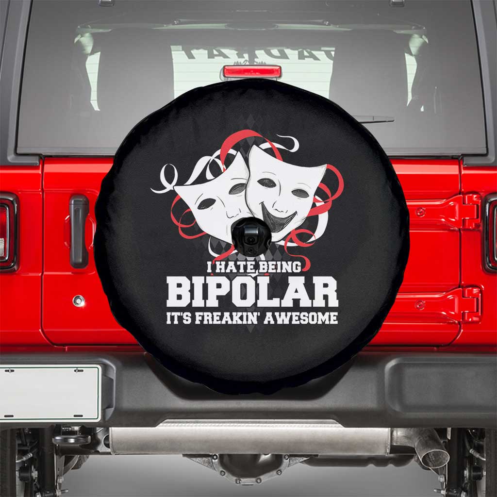 Bipolar Disorder Awareness Spare Tire Cover I Hate Being Bipolar It's Freakin' Awesome