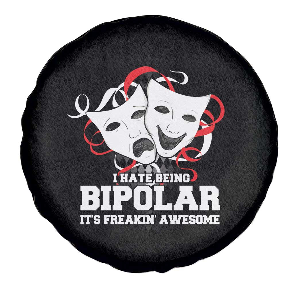 Bipolar Disorder Awareness Spare Tire Cover I Hate Being Bipolar It's Freakin' Awesome