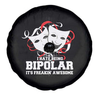 Bipolar Disorder Awareness Spare Tire Cover I Hate Being Bipolar It's Freakin' Awesome