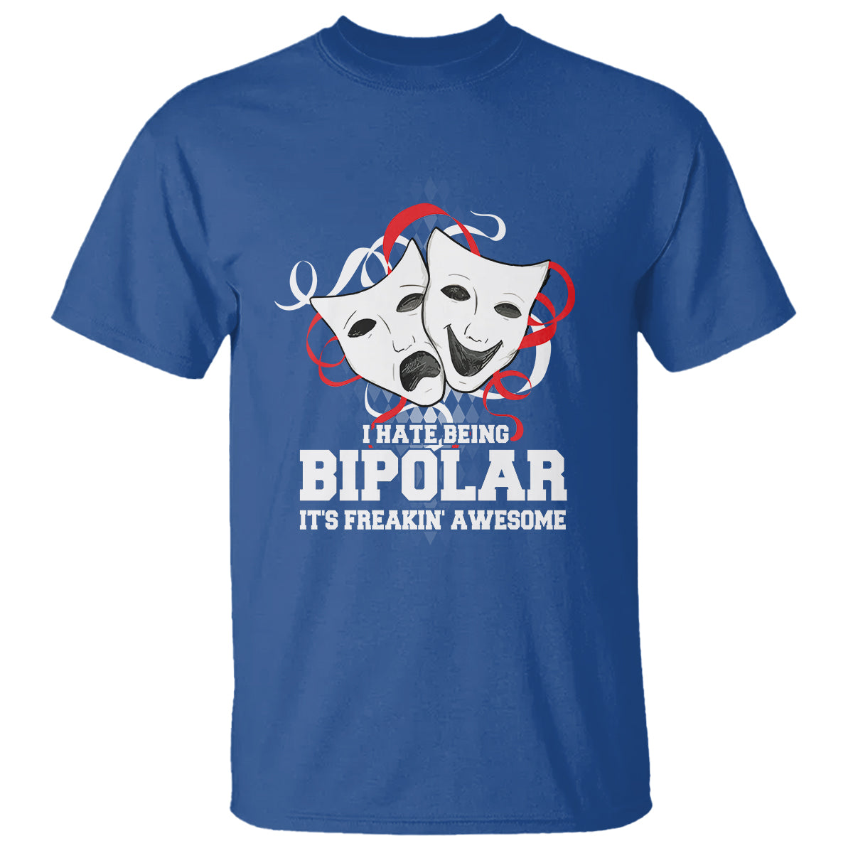Bipolar Disorder Awareness T Shirt I Hate Being Bipolar It's Freakin' Awesome - Wonder Print Shop