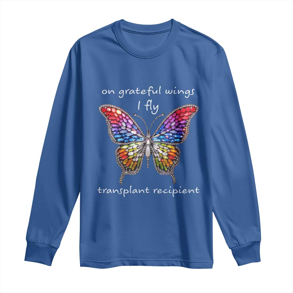 Transplant Recipient Long Sleeve Shirt On Grateful Wings I Fly