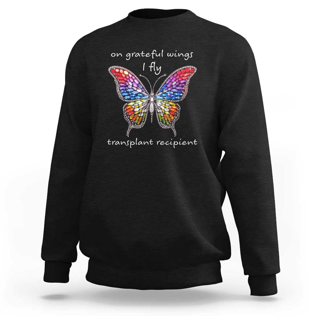 Transplant Recipient Sweatshirt On Grateful Wings I Fly