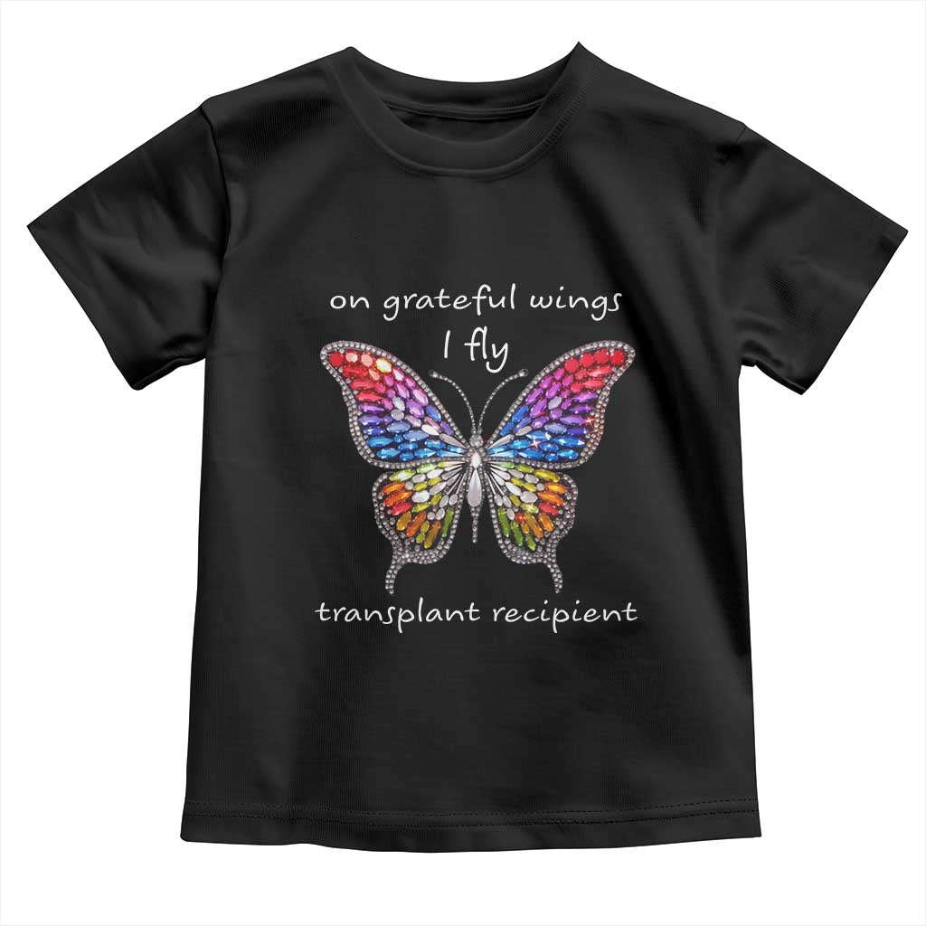 Transplant Recipient Toddler T Shirt On Grateful Wings I Fly