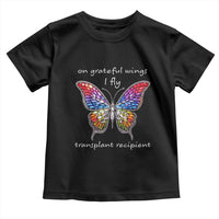 Transplant Recipient Toddler T Shirt On Grateful Wings I Fly