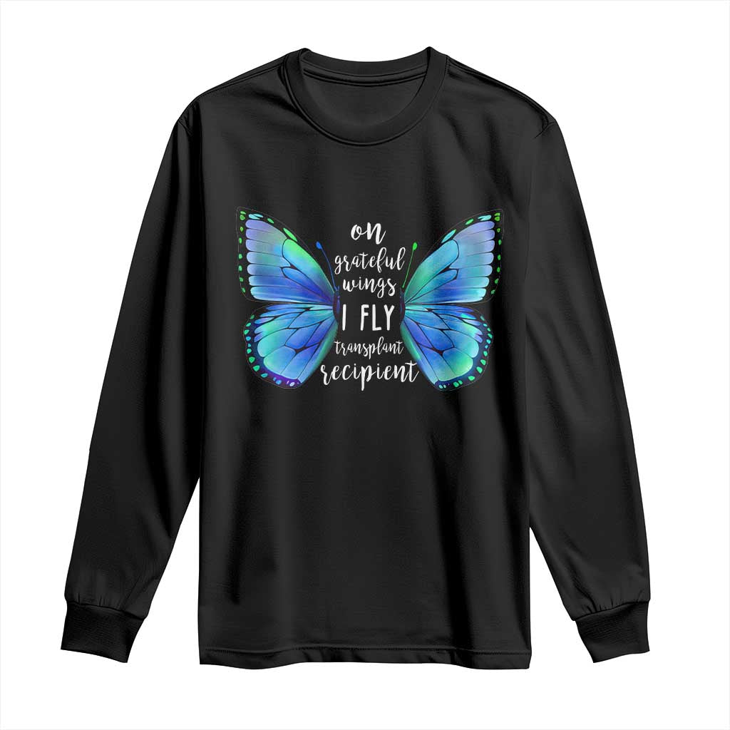Transplant Recipient On Grateful Wings I Fly Long Sleeve Shirt