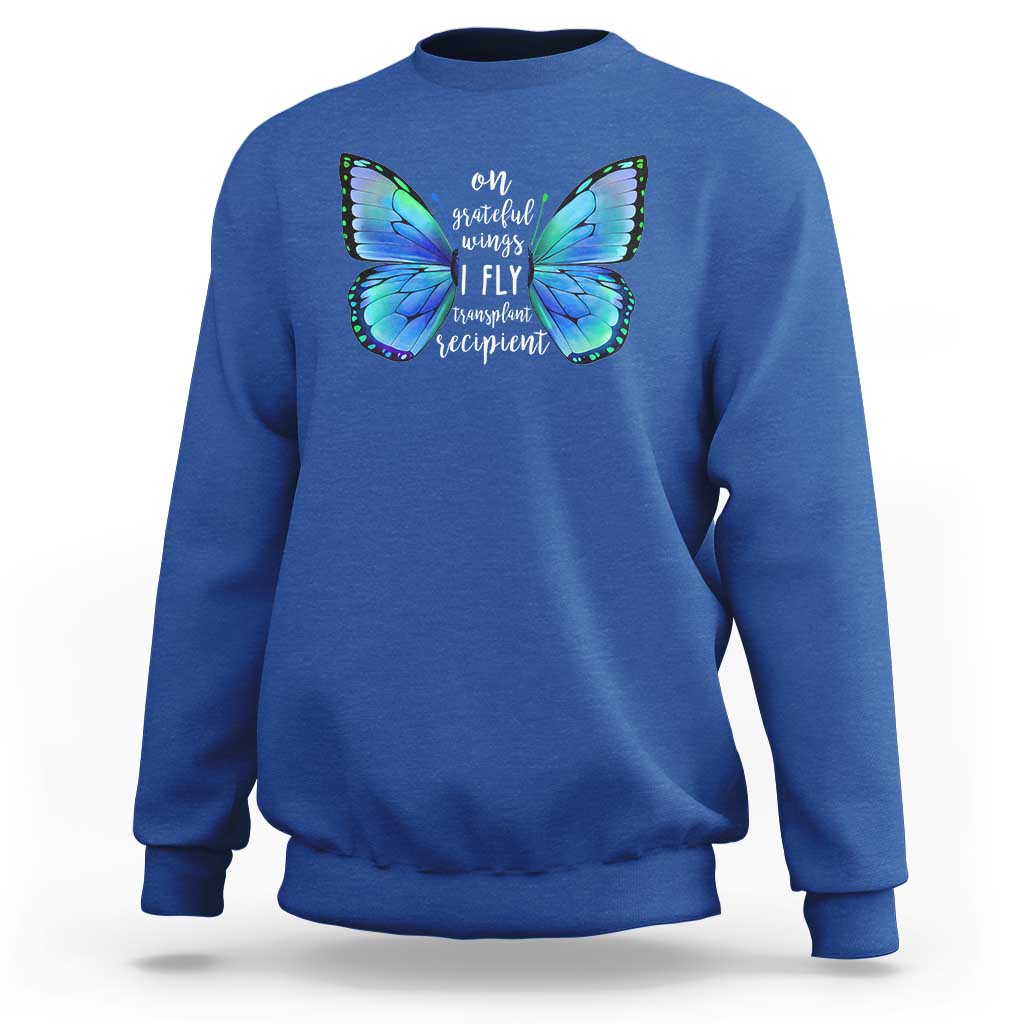 Transplant Recipient On Grateful Wings I Fly Sweatshirt