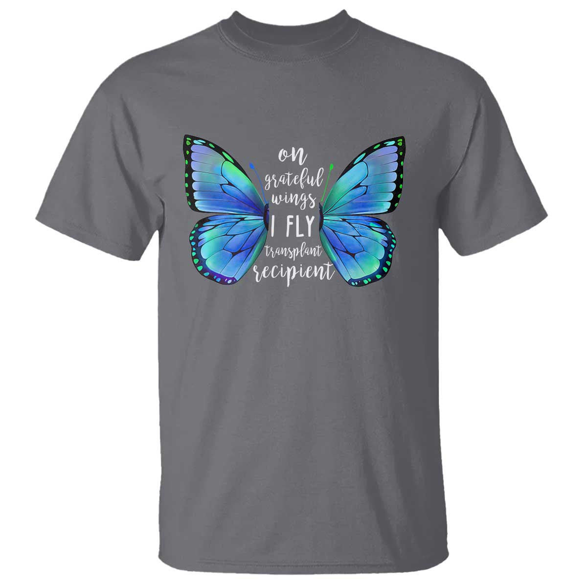 Transplant Recipient On Grateful Wings I Fly T Shirt