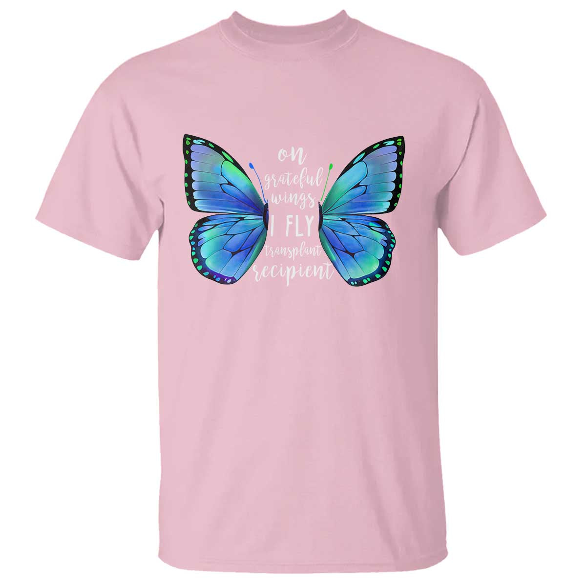 Transplant Recipient On Grateful Wings I Fly T Shirt
