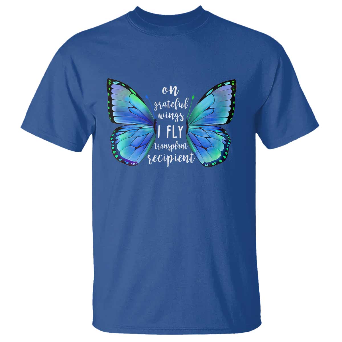 Transplant Recipient On Grateful Wings I Fly T Shirt