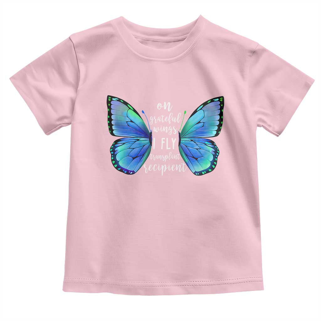 Transplant Recipient On Grateful Wings I Fly Toddler T Shirt