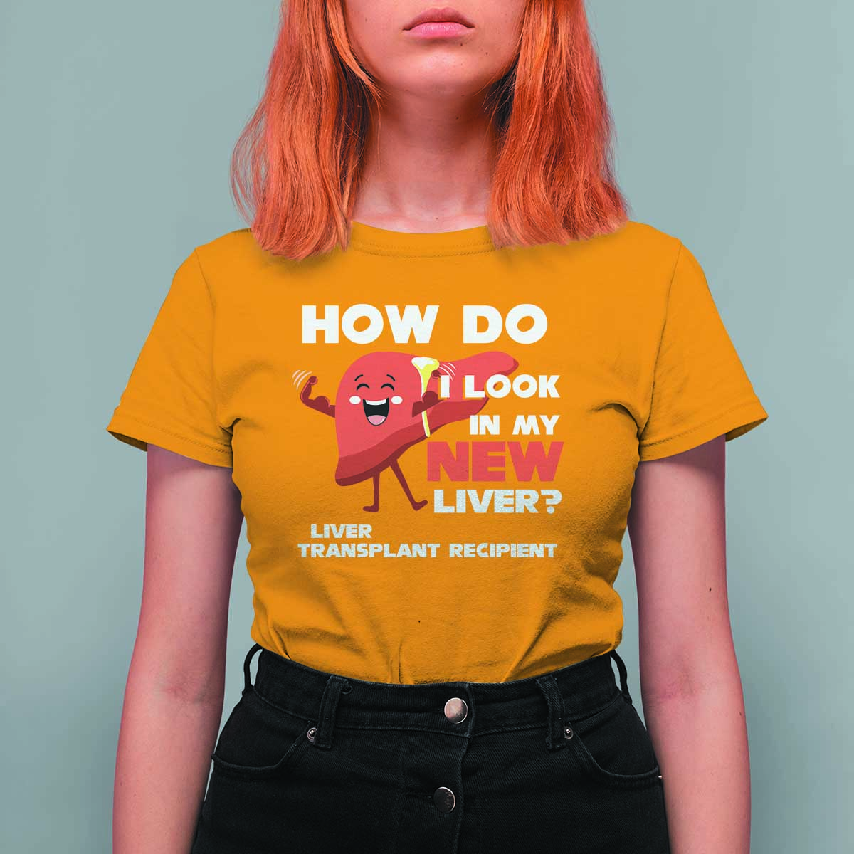 Liver Transplant Recipient T Shirt For Women How Do I Look in My New Liver