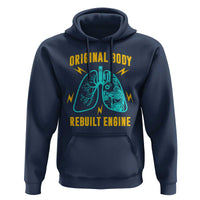 Lung Transplant Surgery Hoodie Original Body Rebuilt Engine