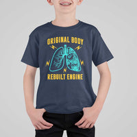 Lung Transplant Surgery T Shirt For Kid Original Body Rebuilt Engine