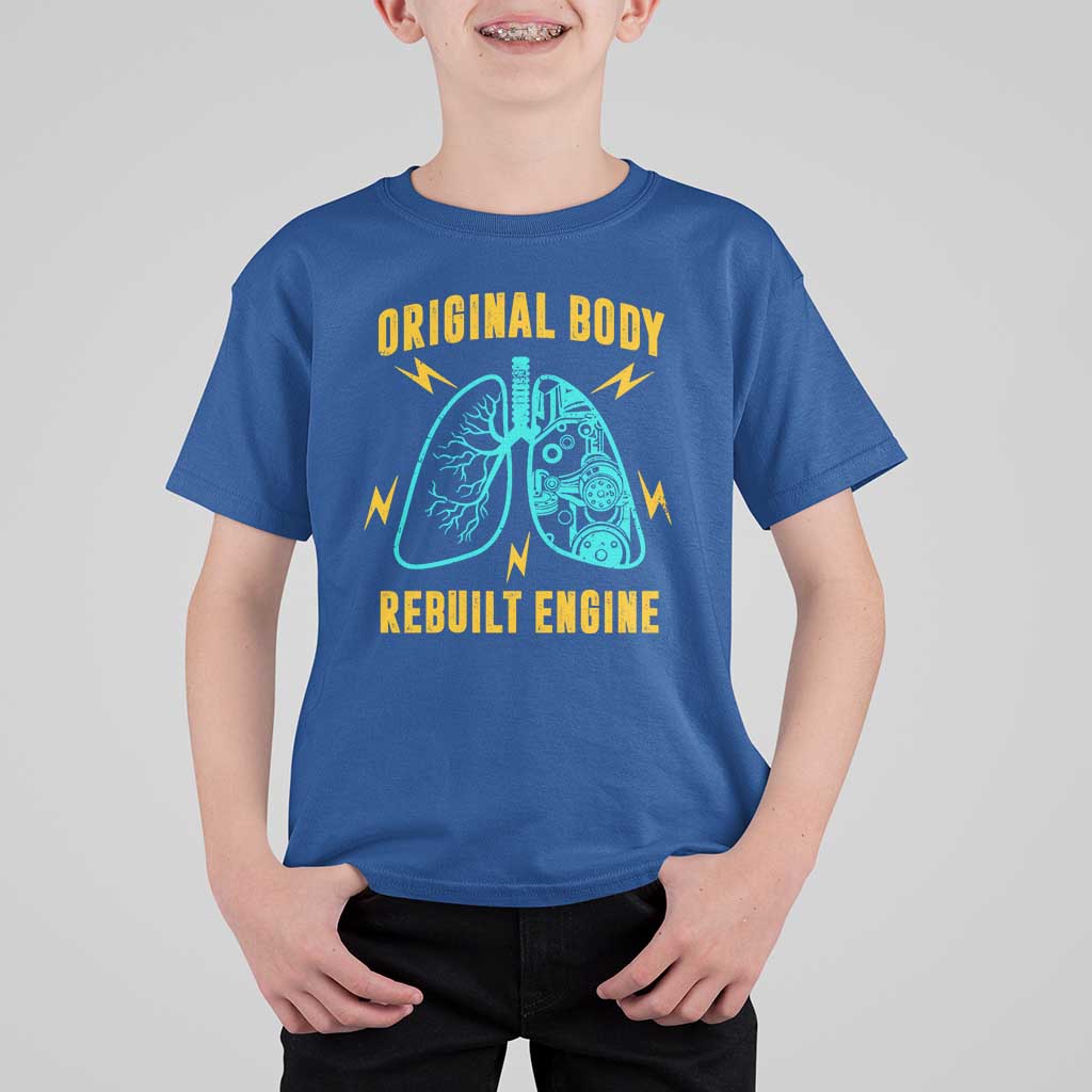 Lung Transplant Surgery T Shirt For Kid Original Body Rebuilt Engine