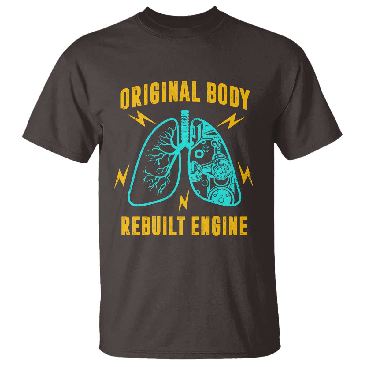 Lung Transplant Surgery T Shirt Original Body Rebuilt Engine