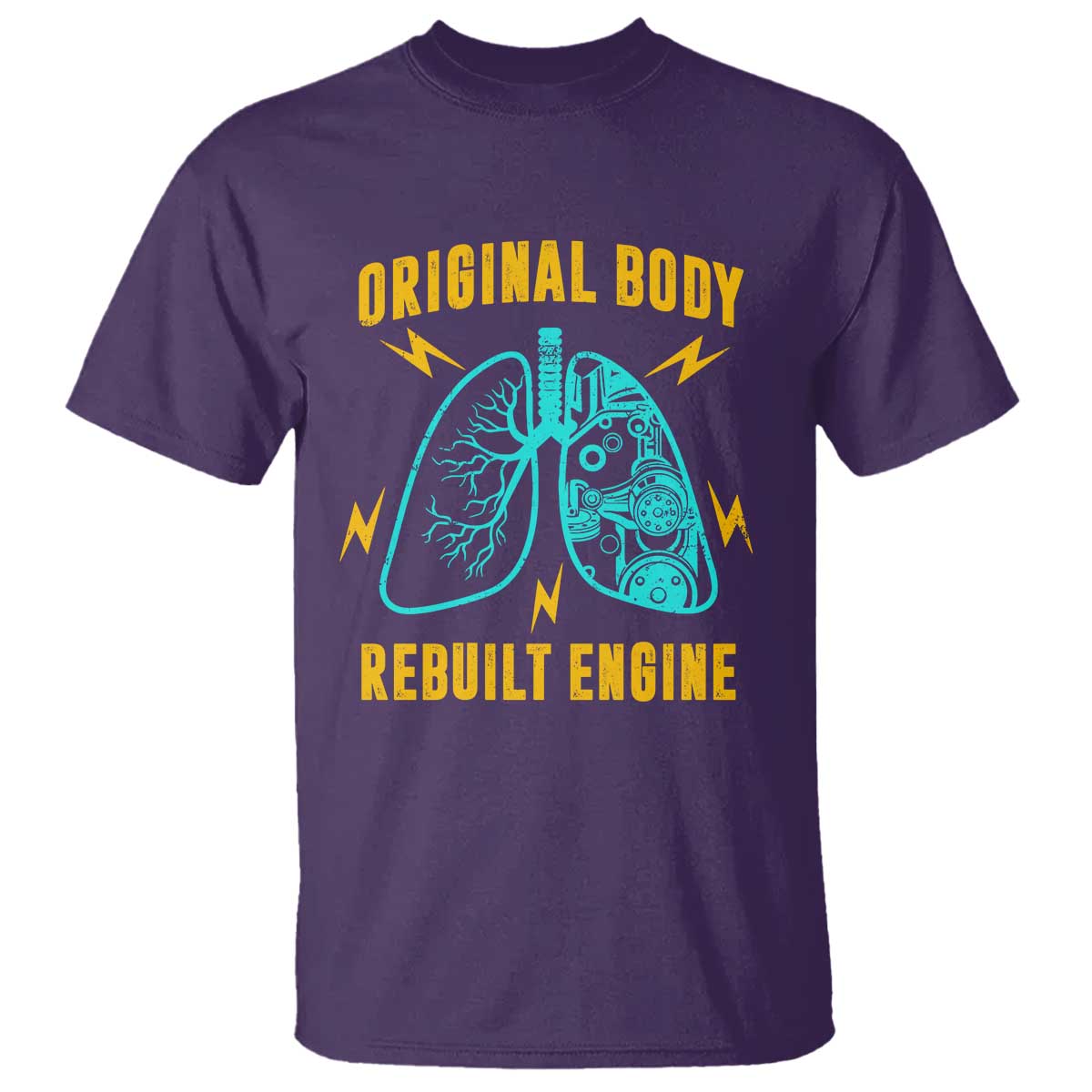 Lung Transplant Surgery T Shirt Original Body Rebuilt Engine