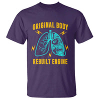 Lung Transplant Surgery T Shirt Original Body Rebuilt Engine