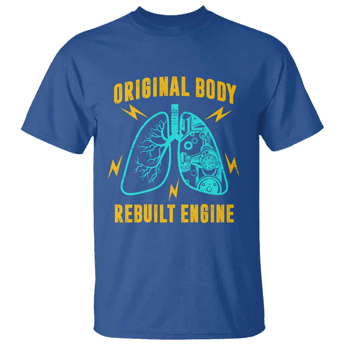 Lung Transplant Surgery T Shirt Original Body Rebuilt Engine