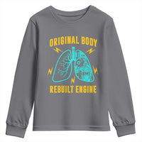 Lung Transplant Surgery Youth Sweatshirt Original Body Rebuilt Engine