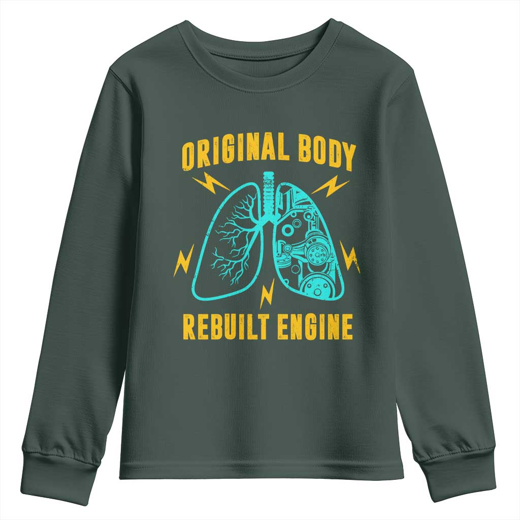 Lung Transplant Surgery Youth Sweatshirt Original Body Rebuilt Engine