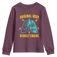Lung Transplant Surgery Youth Sweatshirt Original Body Rebuilt Engine