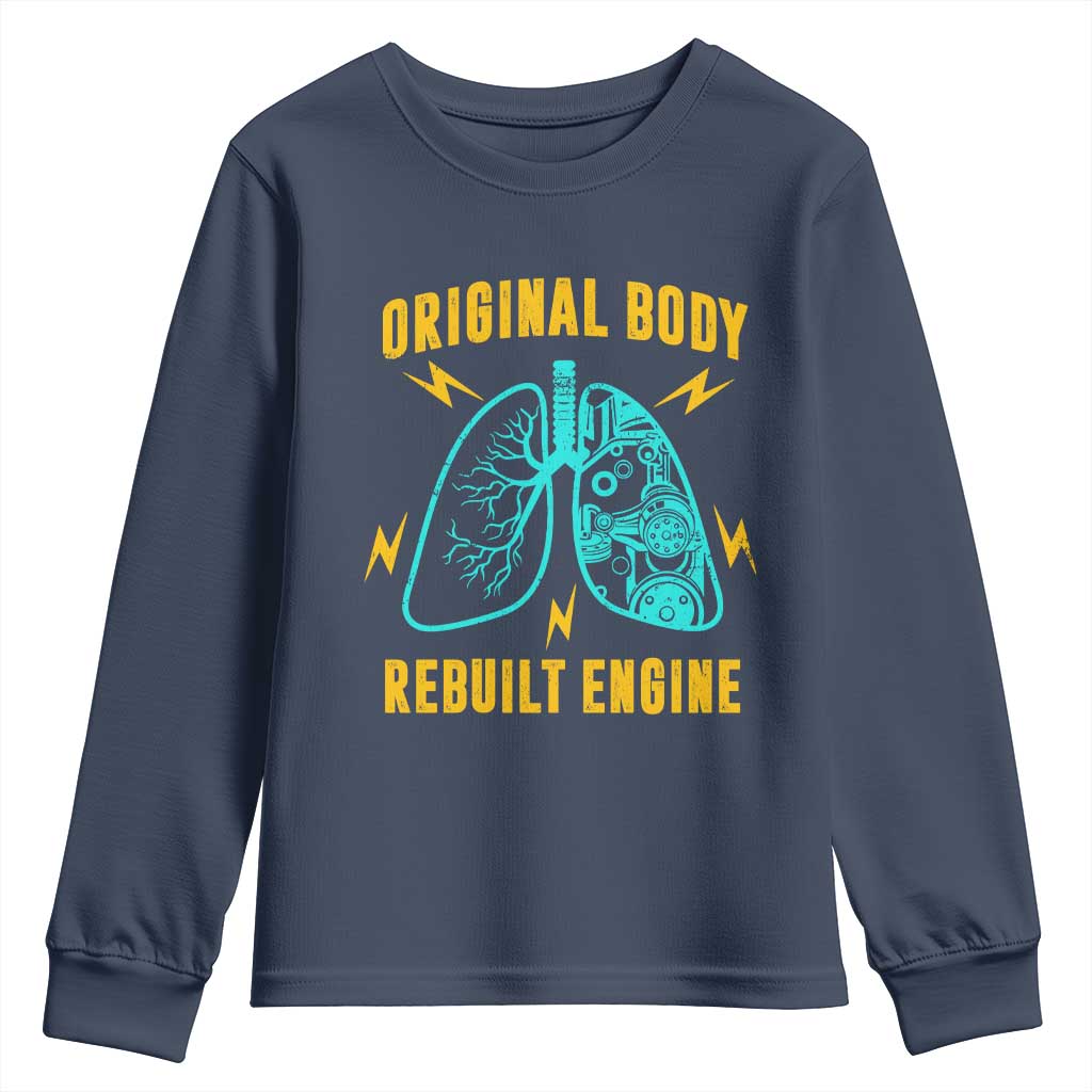 Lung Transplant Surgery Youth Sweatshirt Original Body Rebuilt Engine