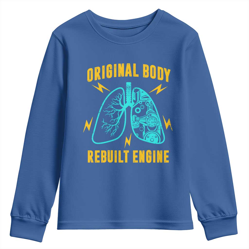 Lung Transplant Surgery Youth Sweatshirt Original Body Rebuilt Engine