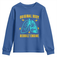Lung Transplant Surgery Youth Sweatshirt Original Body Rebuilt Engine