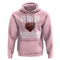 Open Heart Surgery Hoodie Original Body Rebuilt Engine Runs Like A Charm