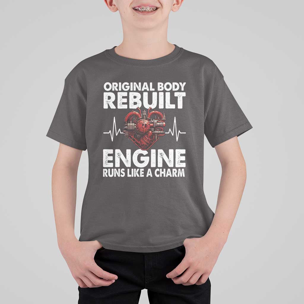 Open Heart Surgery T Shirt For Kid Original Body Rebuilt Engine Runs Like A Charm