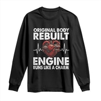 Open Heart Surgery Long Sleeve Shirt Original Body Rebuilt Engine Runs Like A Charm