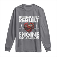 Open Heart Surgery Long Sleeve Shirt Original Body Rebuilt Engine Runs Like A Charm