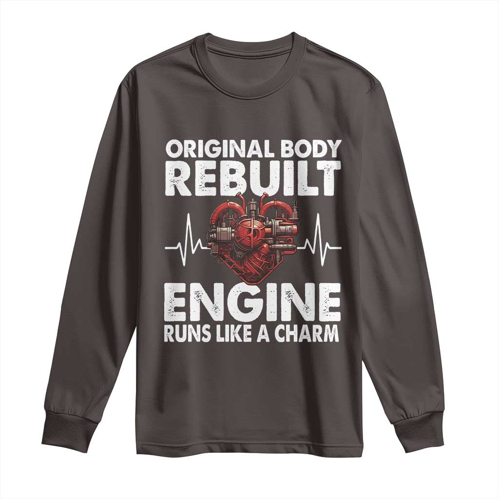 Open Heart Surgery Long Sleeve Shirt Original Body Rebuilt Engine Runs Like A Charm