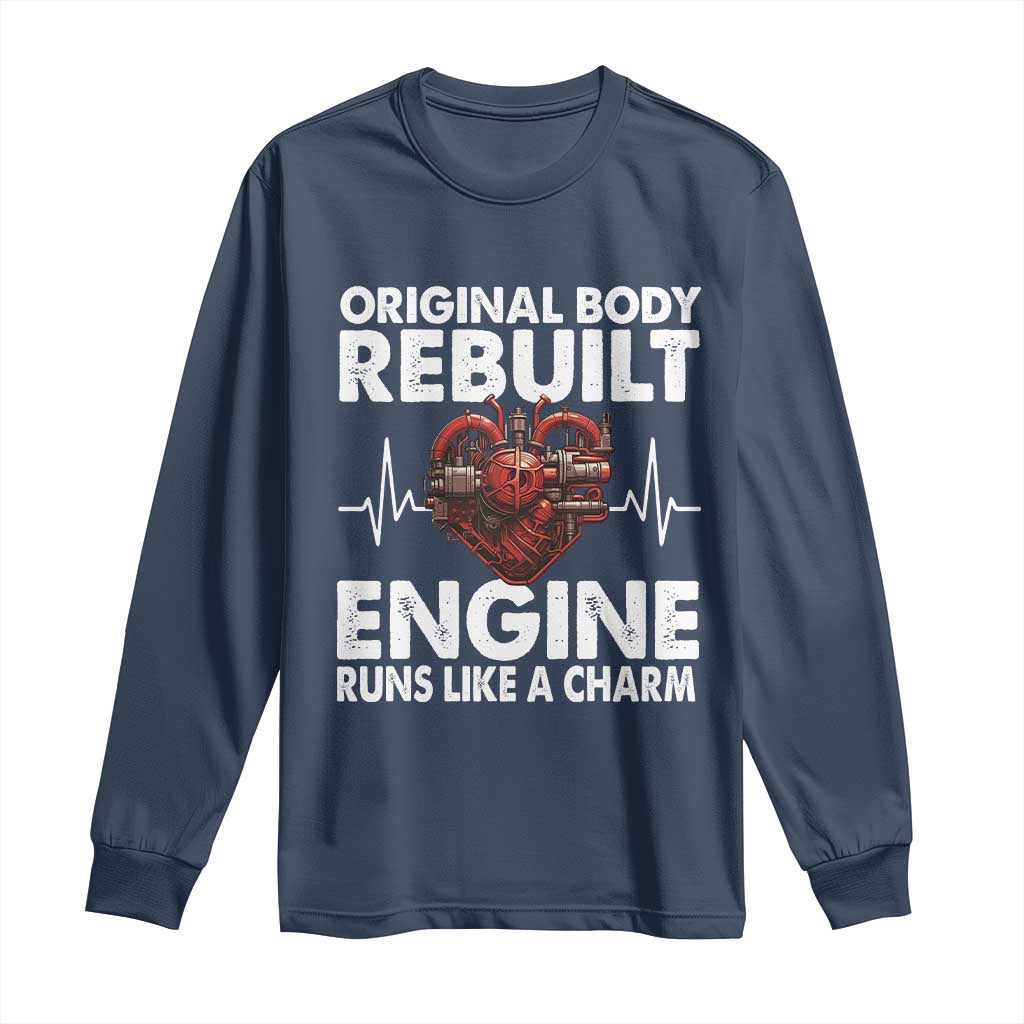 Open Heart Surgery Long Sleeve Shirt Original Body Rebuilt Engine Runs Like A Charm
