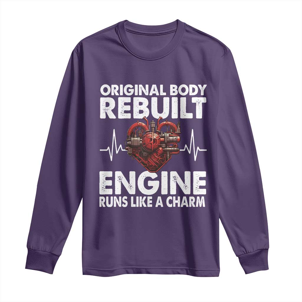 Open Heart Surgery Long Sleeve Shirt Original Body Rebuilt Engine Runs Like A Charm