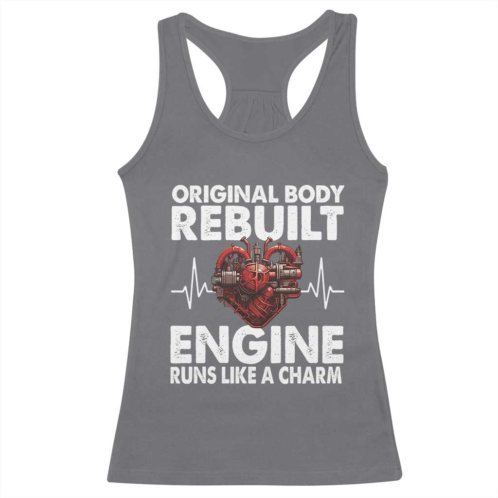 Open Heart Surgery Racerback Tank Top Original Body Rebuilt Engine Runs Like A Charm